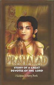 Prahlad - Great Devotee of the Lord